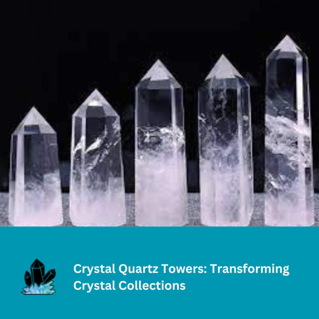 crystal quartz tower